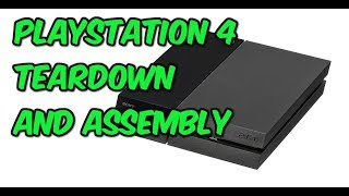 PS4 CUH1115A Tear Down and Assembly [upl. by Miranda]