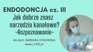 ENDODONCJA CZ III Narzędzia endodontyczne  czy rozpoznasz je wszystkie [upl. by Eslud]