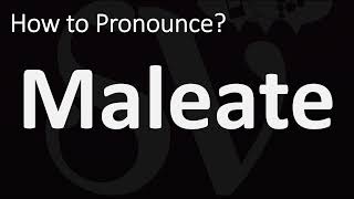 How to Pronounce Maleate CORRECTLY [upl. by Suellen667]