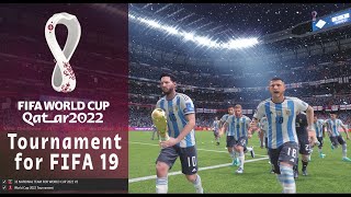 FIFA 19 Mod Qatar World Cup 2022 Tournament Mode [upl. by Ynohtn]