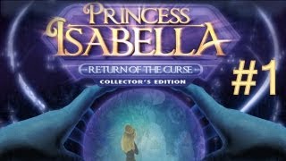 Princess Isabella 2 Return of the Curse Walkthrough part 1 [upl. by Rudolf561]