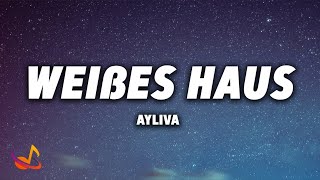 AYLIVA  WEIßES HAUS Lyrics [upl. by Pickett]