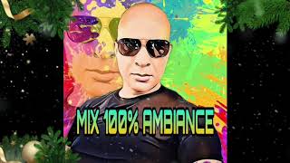 MIX 100 AMBIANCE POUR SOIRÉES [upl. by Meris]