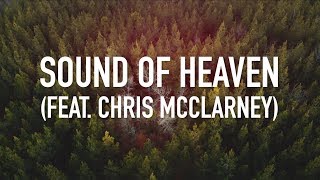 Sound of Heaven feat Chris McClarney  Lyric Video Tasha Layton [upl. by Screens]