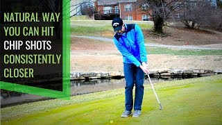 GOLF HOW TO HIT CHIP SHOTS CONSISTENTLY CLOSER SIMPLE RELIABLE amp NATURAL [upl. by Ellenet279]