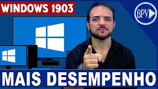 Como MELHORAR o DESEMPENHO do Novo Windows 10 versão 1903 [upl. by Fraze]