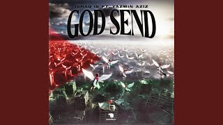 God Send feat Yazmin Aziz [upl. by Enirahtac]