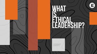 What is Ethical Leadership [upl. by Humo]