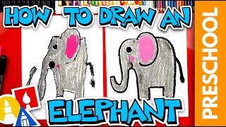 How To Draw An Elephant  Preschool [upl. by Barkley232]