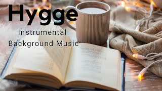 Instrumental Hygge Background Music [upl. by Eugirne610]