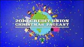 2013 Credit Union Christmas Pageant [upl. by Astrix746]