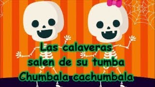 Las calaveras salen de su tumba LETRA CHUMBALA CACHUMBALA LETRA día de muertos [upl. by Lirbij]