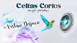 Celtas Cortos  Vísteme despacio [upl. by Attenyt]