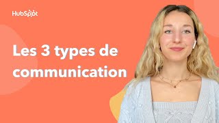 Les 3 types de communication [upl. by Acirt]