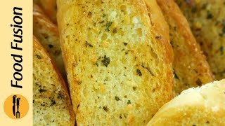 Garlic Bread Recipe Plain and Cheesy By Food Fusion [upl. by Adnoryt509]