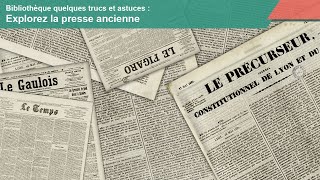 Trucs amp astuces  explorer la presse ancienne [upl. by Fernando899]