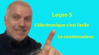 Lélectronique cest facile leçon 5 [upl. by Ydennek]