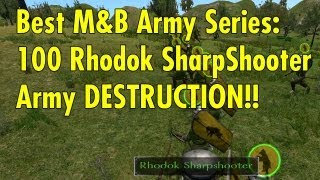 100 Rhodok Sharpshooter Army  Best MB Army Series [upl. by Jen]