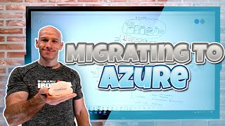 Overview of Migrating to Azure [upl. by Tneciv]