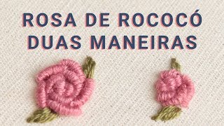 Tutorial 40 Como bordar rosa de rococó [upl. by Miarzim]