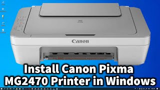 How to install Canon Pixma MG2470 Printer Driver in Windows 10 [upl. by Flossie335]