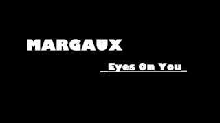 MargauX Eyes On You [upl. by Catharina]