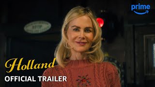 HOLLAND  Official Trailer  Prime Video [upl. by Lacsap]