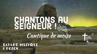 Chantons le Seigneur — Cantique de Moïse [upl. by Enirroc]