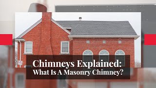 Chimneys Explained 01  Masonry Chimneys [upl. by Octavius]