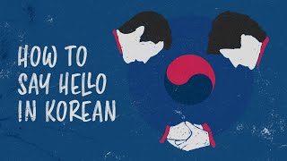 How to Say quotHelloquot in Korean 10 Ways to Greet People in Korean [upl. by Nayar520]