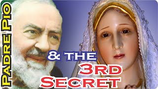 Padre Pio and the 3rd Secret of Fatima [upl. by Zane]