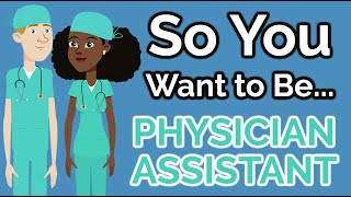 So You Want to Be a PHYSICIAN ASSISTANT Ep 17 [upl. by Cristina]