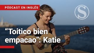 quotToitico bien empacaoquot con Katie James [upl. by Siahc]