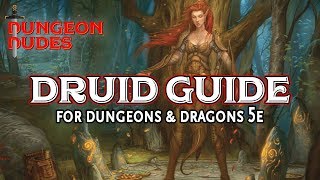 Druid Class Guide for Dungeons and Dragons 5e [upl. by Granthem]