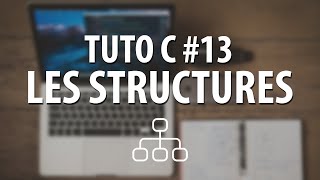 TUTO C  13 Les structures [upl. by Manson]