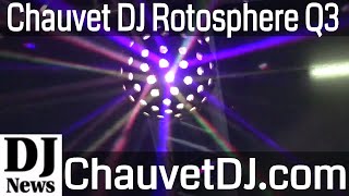 Rotosphere Q3 LED Center Piece DJ Light From ChauvetDJ  Disc Jockey News [upl. by Kendrah20]