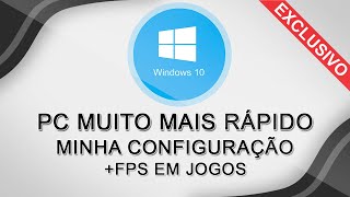 DICAS PARA OTIMIZAR O PC COM O WINDOWS 10 DEIXAR MAIS RÁPIDO E OBTER  FPS EM JOGOS [upl. by Woolcott]