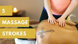 5 BASIC MASSAGE STROKES SWEDISH MASSAGE TECHNIQUES [upl. by Estele]