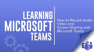 How to Create Use and Share Recordings with Microsoft Teams [upl. by Airrehs]