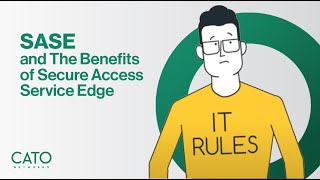 SASE and The Benefits of Secure Access Service Edge  Cato Networks [upl. by Maybelle995]