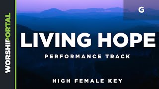 Living Hope  High Female Key  G  Performance Track [upl. by Yauq]