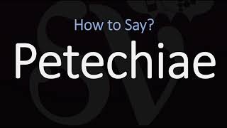 How to Pronounce Petechiae CORRECTLY Meaning amp Pronunciation [upl. by Einnos]