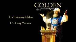 Mosaic Tabernacle Golden Altar of Incense in the Tabernacle by Dr Terry Harman [upl. by Nort]