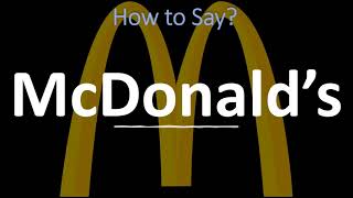 How to Pronounce McDonald’s CORRECTLY [upl. by Ace762]