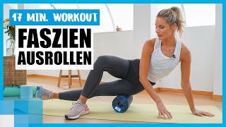 17 MIN Faszientraining Das BlackrollWorkout gegen Muskelkater  mit Kaya Renz 🧘‍♀️ [upl. by Leik]