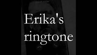 Erikas ringtone [upl. by Nadia]