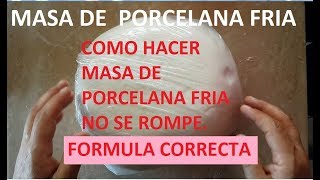 COMO HACER MASA DE PORCELANA FRIA LA MEJOR RECETA Y FACIL [upl. by Wahkuna]