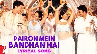 Lyrical  Pairon Mein Bandhan Hai Song with Lyrics  Mohabbatein  Shah Rukh Khan  Anand Bakshi [upl. by Vanda]