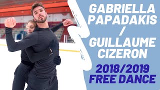 Gabriella PAPADAKIS amp Guillaume CIZERON 20182019 Free Dance  On Ice Perspectives [upl. by Nnaitsirk578]