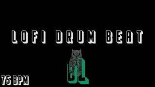 75 BPM LOFI DRUM BEAT DRUM ONLY [upl. by Nahej342]